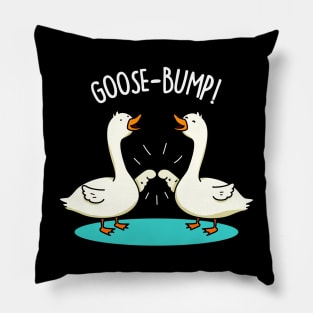 Goose Bump Cute Goose Pun. Pillow