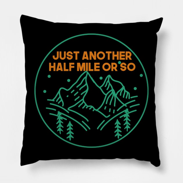 Just Another Half Mile or So - Hiking Pillow by VinsendDraconi