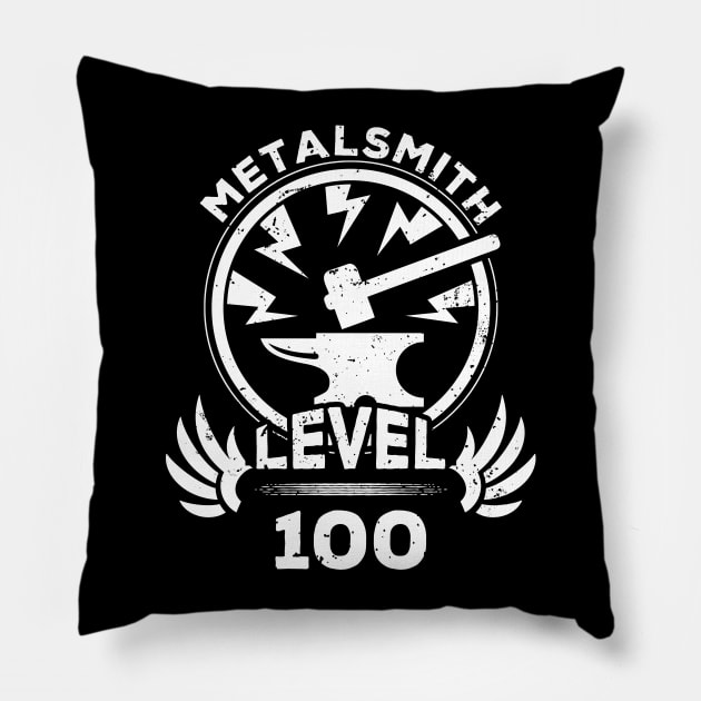 Level 100 Metalsmith Gift For Metalsmith Pillow by atomguy