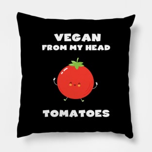 Vegan from Head Tomatoes Pillow