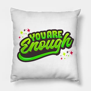 You Are Enough Pillow