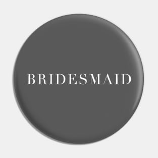 Bridesmaid T-Shirt Pin