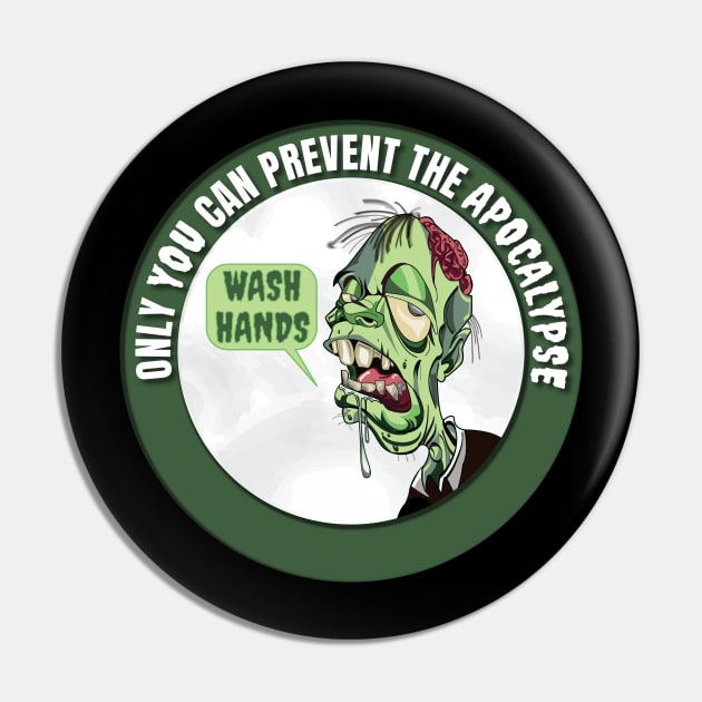 Wash hands - Prevent the apocalypse Pin by All About Nerds