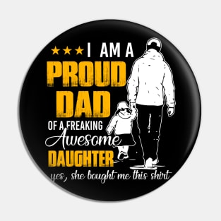 I Am A Proud Dad Of A Awesome Daughter She Bought Me This Pin