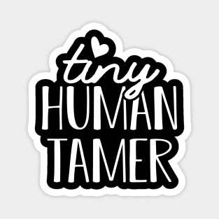 Kindergarten - Tiny human tamer Magnet