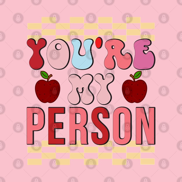 You'Re My Person-Valentine's Day - Valentine Gift by LillyDesigns