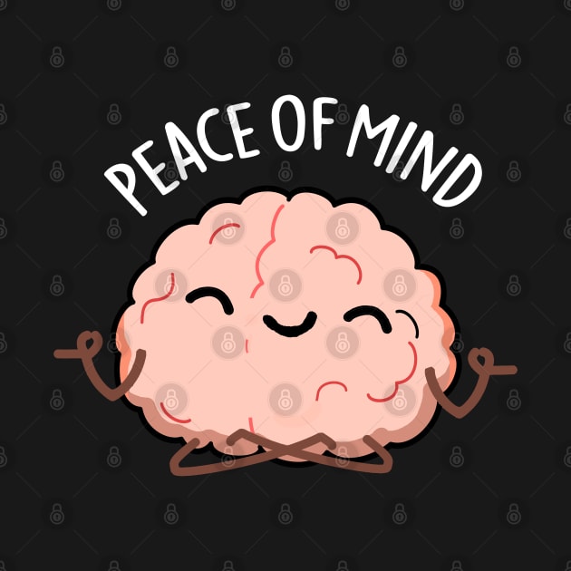 Peace Of Mind Funny Brain Meditation Pun by punnybone