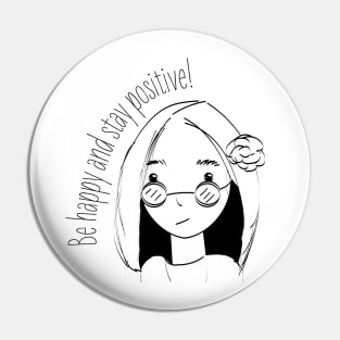 Be happy and stay positive doodle girl Pin