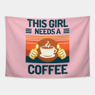 This Girl Needs A Coffee Funny Coffee Girl Gift Tapestry