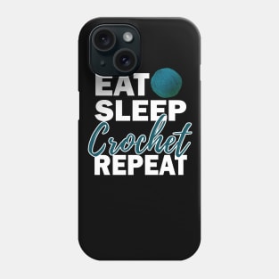 Eat Sleep Crochet Repeat Yarn + Crafts Dark Phone Case