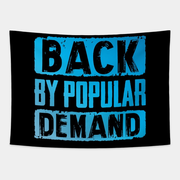 Back by popular demand Tapestry by NotoriousMedia