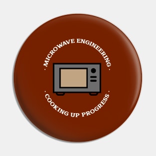 Cooking Up Progress Funny Microwave Engineer Pin