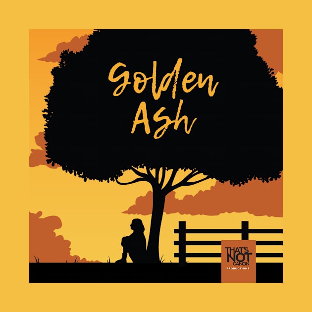 Golden Ash Cover by That's Not Canon Productions