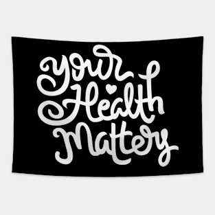 Your health matters Hand Lettering Quote Tapestry