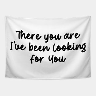 There You Are I’ve Been Looking For You - Crewneck Sweater Bookish Gift Tapestry