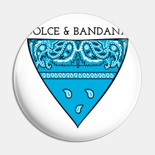 DOLCE & BANDANA Pin