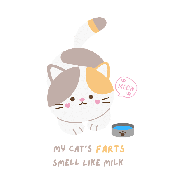 My Cat's FARTs Smell Like Milk by FartMerch