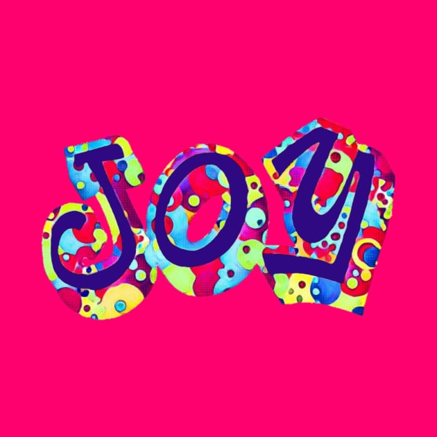 Colorful Joy Typography Art by AlondraHanley