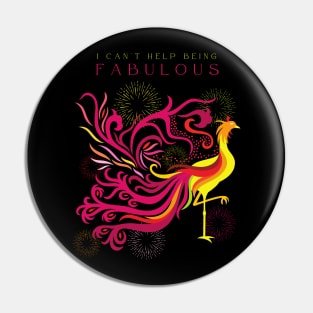 I Can't Help Being Fabulous Pin