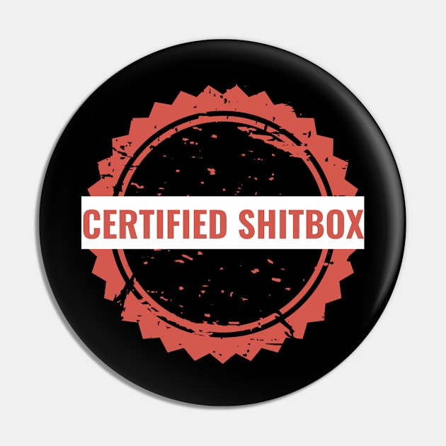 Certified Shitbox - Red Label With White Text Circle Design Pin by Double E Design