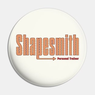 Shapesmith Pin