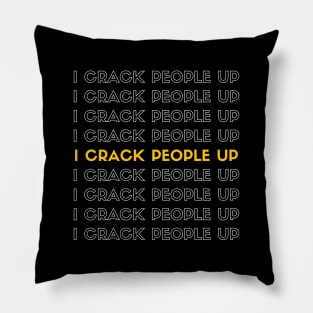 I Crack People Up Funny Chiropractor Spine adjust Therapist Pillow