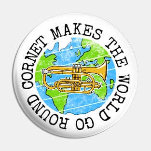 Cornet Makes The World Go Round, Cornetist Earth Day Pin