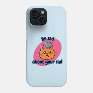 I'm Sad About Your Sad Pink Oval Phone Case