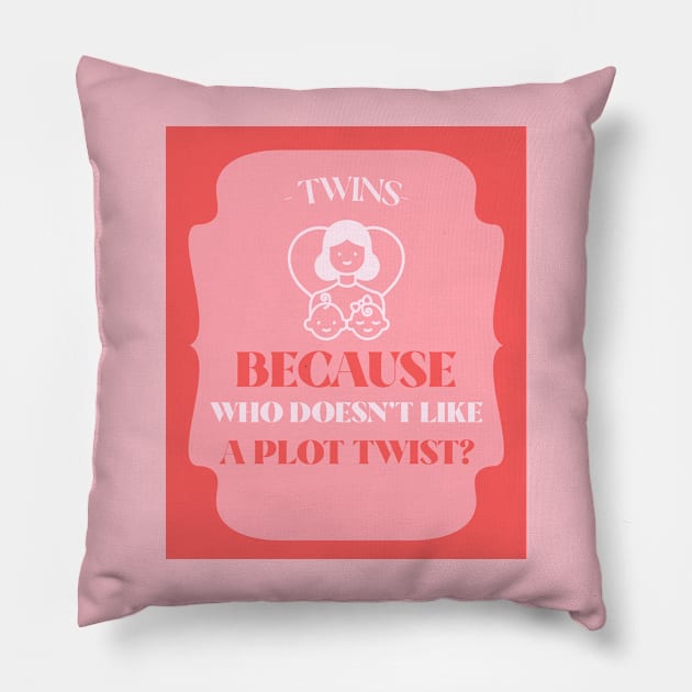 Twins: because who doesn't like a plot twist? Pillow by Designs by Eliane