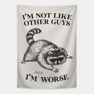 I'm Not Like Other Guys Tapestry