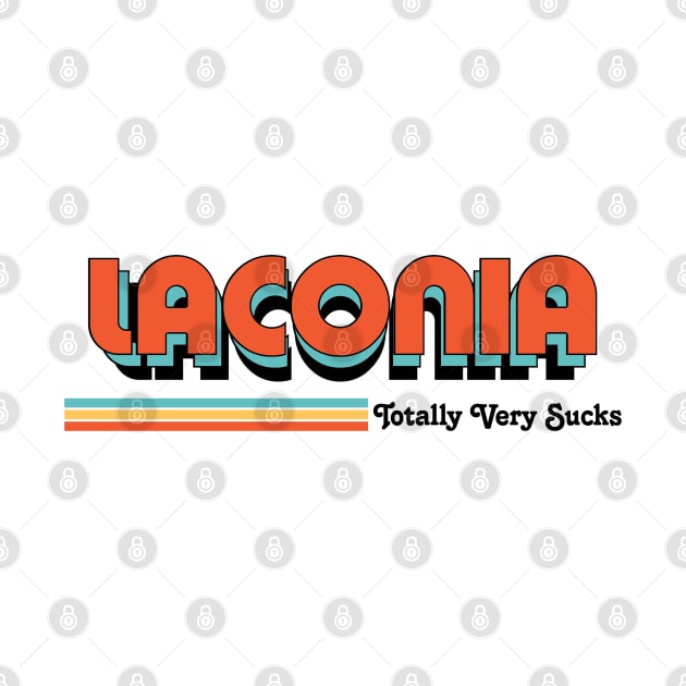 Laconia - Totally Very Sucks by Vansa Design