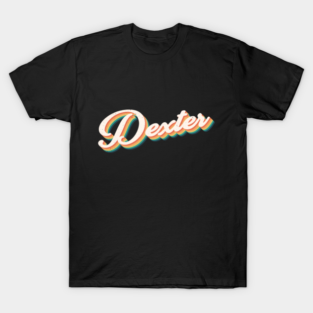 Hello My Name Is Dexter Retro Name Tag Distressed - Dexter Name Retro Vintage - T-Shirt