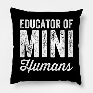 Educator of mini humans Pillow
