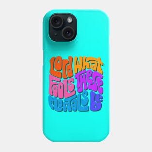 Lord What Fools These Mortals Be Word Art Phone Case