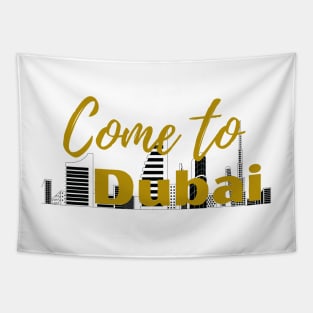 Dubai, come to Dubai Tapestry