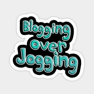 Blogging Over Jogging Magnet