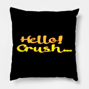 Hello Crush Pillow