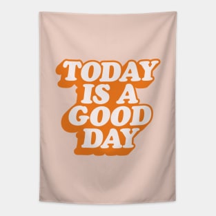 Today is a Good Day in Orange and Peach Fuzz Tapestry