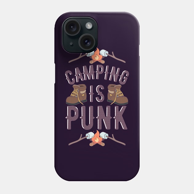 Camping is Punk Phone Case by GiveMeThatPencil