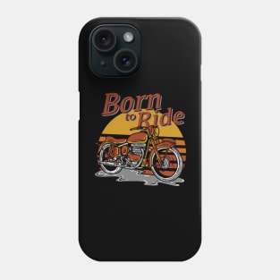 Born to Ride Phone Case