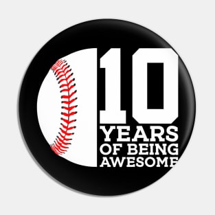 10 Years Of Being Awesome 10Th Birthday Baseball Pin