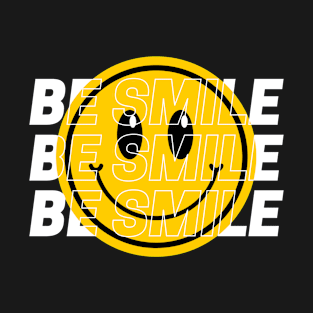 Be Smile T-Shirt