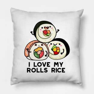 I Love My Roll Rice Cute Sushi Pun Pillow