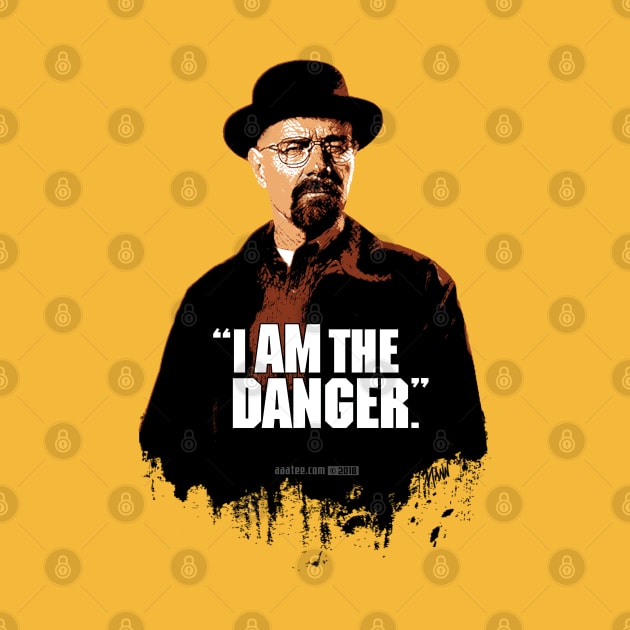 Walter White/Heisenberg - I AM THE DANGER - Breaking Bad by MannArtt