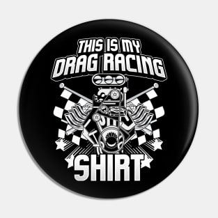 This Is My Drag Racing Shirt Auto Car Race Pin