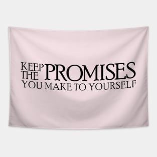 Keep The Promises You Make To Yourself Tapestry