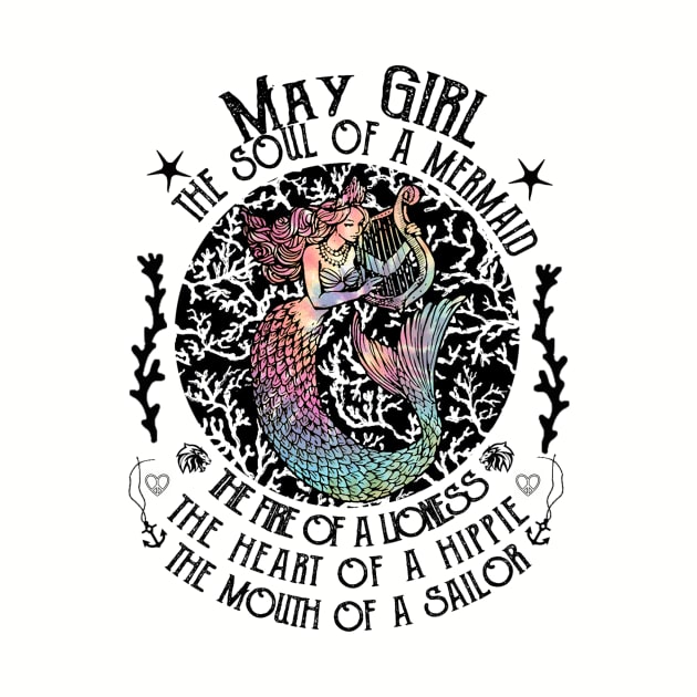 May Girl The Soul Of A Mermaid Hippie T-shirt by kimmygoderteart