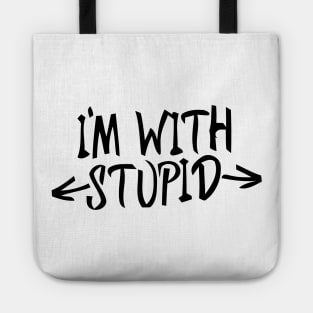 im with stupid Tote