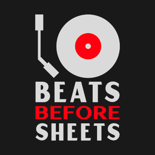 Beats Before Sheets, Music Producer T-Shirt