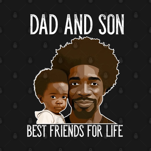 Father And Son Best Friends For Life Father's Day Gift by Merchweaver